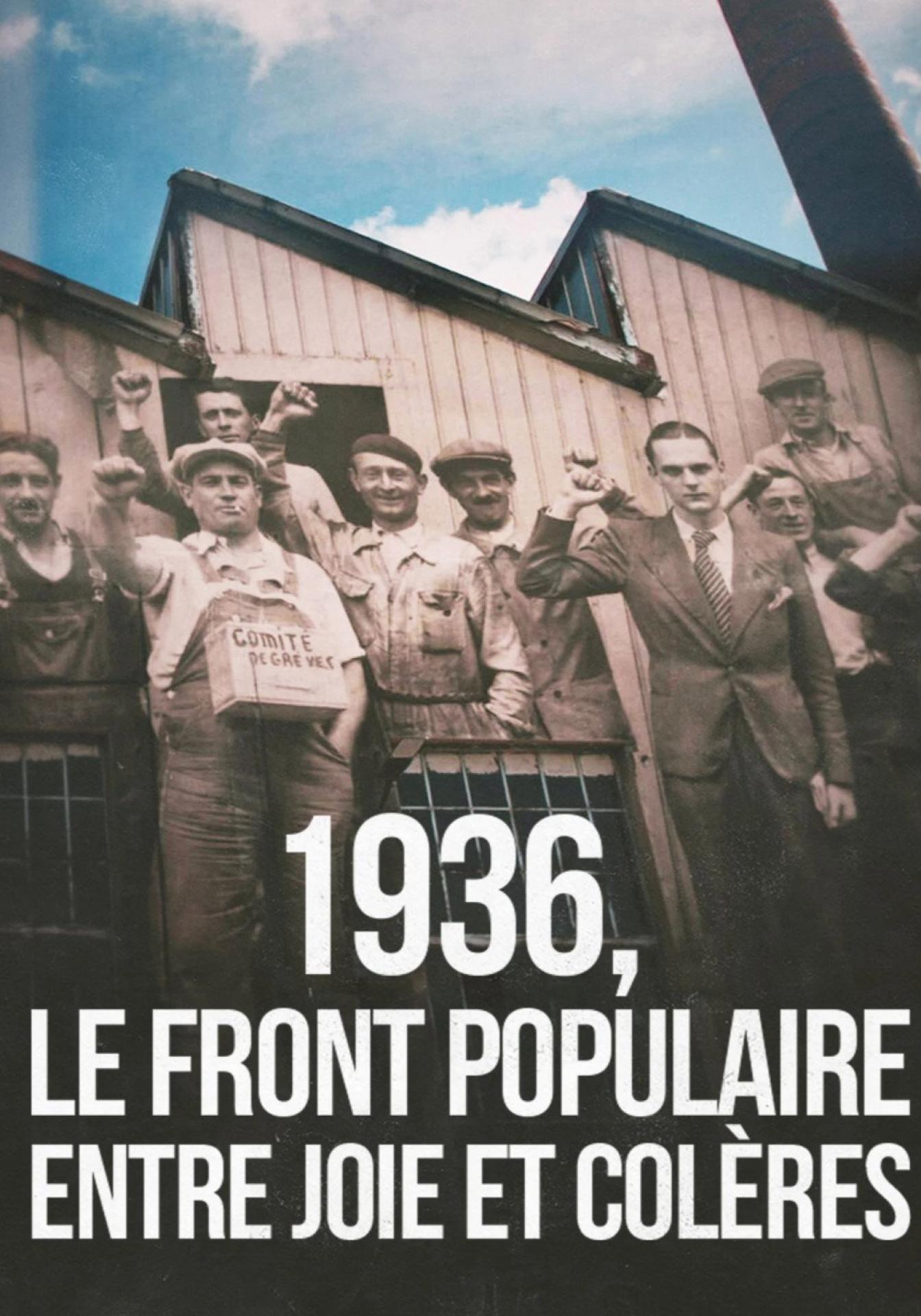1936: The Popular Front, Between Joy and Anger