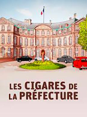 Les cigares de la préfecture