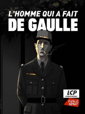 L'homme Qui A Fait De Gaulle
